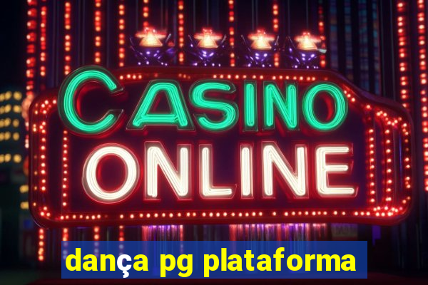 dança pg plataforma